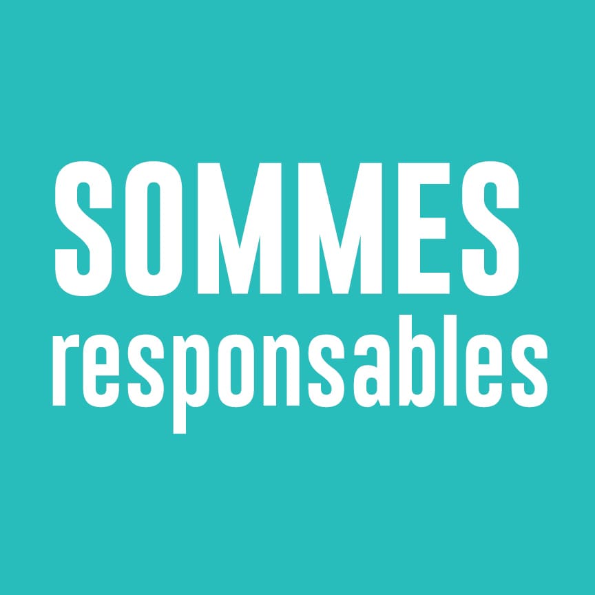 sommes RESPONSABLES